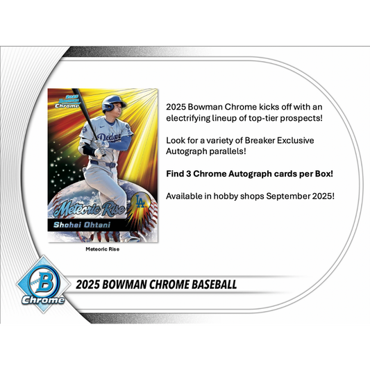 2025 Bowman Chrome Breakers Delight Hobby Box Pre-Sale (Ships 9/24)